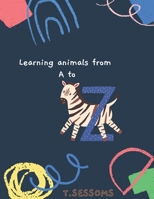 Learning Animals from A to Z B097334F5G Book Cover