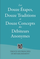 Les Douze Étapes des Débiteurs Anonymes: Trente-six Principes de Rétablissement B0BHGBG77Y Book Cover