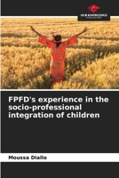 FPFD's experience in the socio-professional integration of children 6206099644 Book Cover