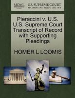 Pieraccini v. U.S. U.S. Supreme Court Transcript of Record with Supporting Pleadings 127032232X Book Cover