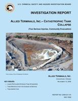 Investigation Report, Allied Terminals, Inc.- Catastrophic Tank Collapse 1500480002 Book Cover