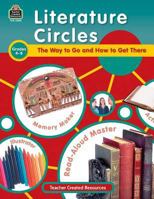 Literature Circles: The Way to Go and How to Get There 0743932803 Book Cover