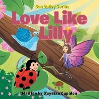 Sun Valley Series: Love Like Lilly B0CC6WL4ZS Book Cover