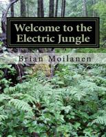 Welcome to the Electric Jungle 1522808450 Book Cover