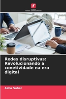 Redes disruptivas: Revolucionando a conetividade na era digital (Portuguese Edition) 6207717465 Book Cover