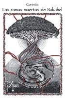 Las ramas muertas de Nakahel 8494688804 Book Cover