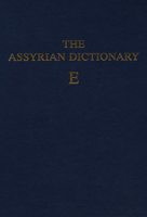 Assyrian Dictionary of the Oriental Institute of the University of Chicago Vol. 4E 0918986109 Book Cover