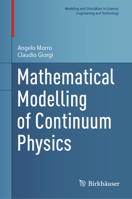 Mathematical Modelling of Continuum Physics 3031208137 Book Cover