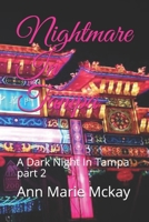 Nightmare In Tampa part 1: A Dark Night In Tampa part 2 B08YHZT438 Book Cover