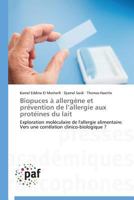 Biopuces a Allerga]ne Et Pra(c)Vention de L Allergie Aux Prota(c)Ines Du Lait 3841623522 Book Cover