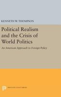 Political Realism and the Crisis of World Politics 0548441669 Book Cover