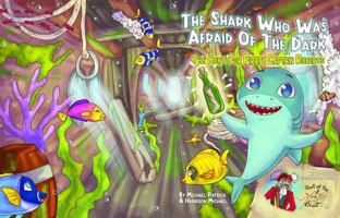 The Shark Who Was Afraid Of The Dark: The Hunt for Pirate Captain Roberts 1968460039 Book Cover