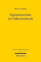 Eigentumsschutz Im Völkerstrafrecht: Unter Besonderer Berã1/4cksichtigung Des Deutschen Völkerstrafgesetzbuches 3161641345 Book Cover