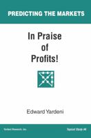 In Praise of Profits! (Predicting the Markets Topical Study) 1948025140 Book Cover