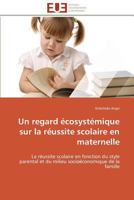 Un Regard A(c)Cosysta(c)Mique Sur La Ra(c)Ussite Scolaire En Maternelle 3841799000 Book Cover