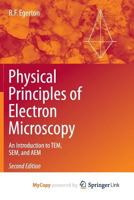 Physical Principles of Electron Microscopy: An Introduction to Tem, Sem, and Aem 3319398784 Book Cover