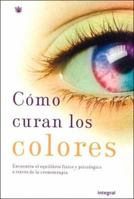 Como curan los colores 8479019131 Book Cover
