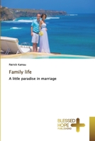 Family life: A little paradise in marriage 6137831175 Book Cover