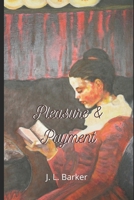 Pleasure and Payment.: Historical drama 1520815999 Book Cover