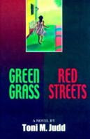 Green Grass, Red Streets 1889463426 Book Cover