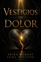 VESTIGIOS DE DOLOR (Spanish Edition) B0H9WHVBLR Book Cover