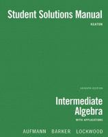 Aufmann, Intermediate Algebra W/applications Student Solution Manual 7e 061881891X Book Cover