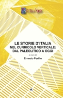 Le storie d'Italia nel curricolo verticale: dal paleolitico a oggi 8869491919 Book Cover