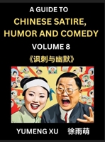 Chinese Humor and Comedy for Kids (Part 8)- Laughing at Life, A Guide to Chinese Satire for Young, Teens and Adults, Discover Satirical Humor, Learn ... to Easy Lessons of Mandarin (Chinese Edition) B0DW26X4XX Book Cover