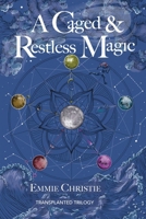 A Caged and Restless Magic B0CTSN5QNY Book Cover