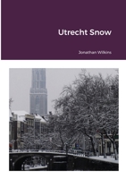 Utrecht Snow 1326200038 Book Cover