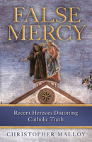 Against Recent Heresies: The Heresies of our Time, What They Are, and How to Defeat Them 1644134187 Book Cover