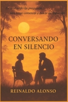 Conversando en Silencio 1521055033 Book Cover