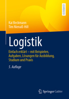 Logistik: Einfach erklärt – mit Beispielen, Aufgaben, Lösungen für Ausbildung, Studium und Praxis (German Edition) 3658527072 Book Cover