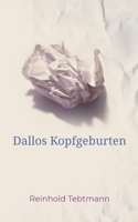 Dallos Kopfgeburten 3757819497 Book Cover