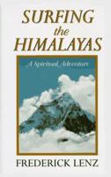 Surfing the Himalayas: A Spiritual Adventure 0312141475 Book Cover