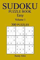 Easy 300 Sudoku Puzzle Book: Volume 1 1540303454 Book Cover