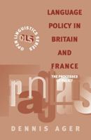 Language Policy in Britain and France (Open Linguistics Series) 0304337595 Book Cover