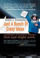 Just a Bunch of Crazy Ideas 146535378X Book Cover