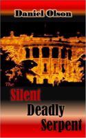 The Silent Deadly Serpent 0996355413 Book Cover