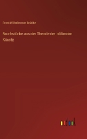 Bruchstücke aus der Theorie der bildenden Künste 3368525298 Book Cover