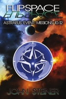 Flipspace: Astraeus Event, Missions 10-12 1680461192 Book Cover