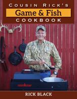 Cousin Rick's Game and Fish Cookbook 0811738248 Book Cover