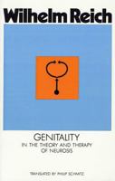 Genitality in the Theory and Therapy of Neurosis 0374161127 Book Cover
