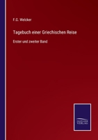 Tagebuch einer Griechischen Reise: Erster und zweiter Band 3375095163 Book Cover