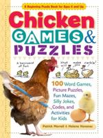 Chicken Games Puzzles: 100 Word Games, Picture Puzzles, Fun Mazes, Silly Jokes, Codes, and Activities for Kids 1612120873 Book Cover