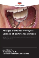 Alliages dentaires corroyés: Science et pertinence clinique (French Edition) 6630031504 Book Cover