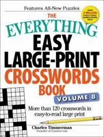 The Everything Easy Large-Print Crosswords Book, Volume 8: More than 120 crosswords in easy-to-read large print 1507207867 Book Cover