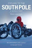 Cycling to the South Pole - a world first 1999872002 Book Cover