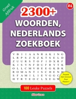 2300+ WOORDEN, NEDERLANDS ZOEKBOEK: #6: 100 Leuke Puzzels met oplossingen om je te vermaken (100 Ultieme WOORDZOEKERS:) (Dutch Edition) B0H9NTF5PD Book Cover
