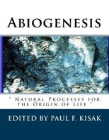 Abiogenesis: Natural Processes for the Origin of Life 1537072900 Book Cover